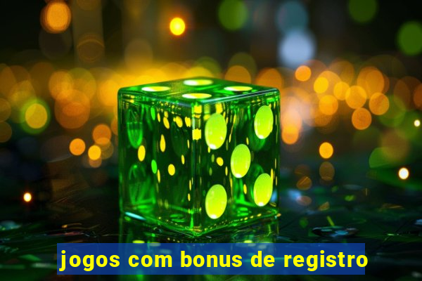 jogos com bonus de registro